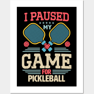 Gamer Meme I Paused My Game For Pickleball Posters and Art